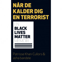 Når de kalder dig en terrorist: En Black Lives Matter biografi