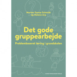 Det gode gruppearbejde: Problembaseret læring i grundskolen
