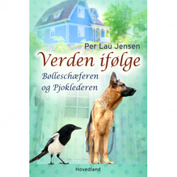 Verden ifølge - Bølleschæferen og pjoklederen: (en næsten sandfærdig historie)