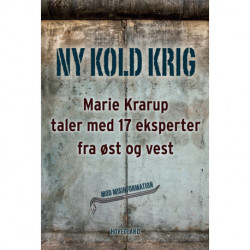 Ny kold krig: Marie Krarup taler med 17 eksperter fra øst og vest