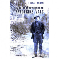 Tysklandsarbejderen - Frederiks valg: Frederiks valg