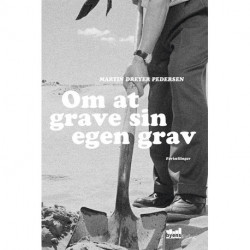 Om at grave sin egen grav: fortællinger