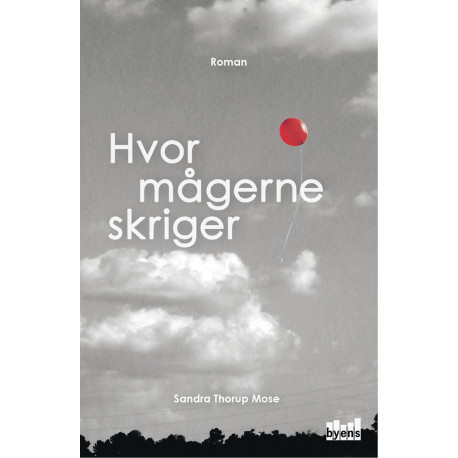 Hvor mågerne skriger: roman