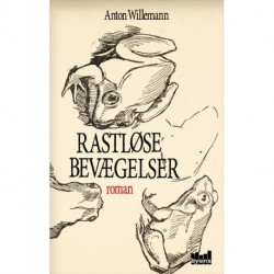Rastløse bevægelser: roman