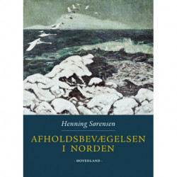 Afholdsbevægelsen i Norden: mangfoldighed, historie, inspiration