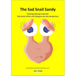 The Sad Snail Sandy ARBEJDS- og KOPIHÆFTE: teaching and copy materials¤take Sandy further with dialogues and new perspectives