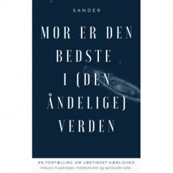 Mor er den bedste i (den åndelige) verden: Baseret på virkelige hændelser