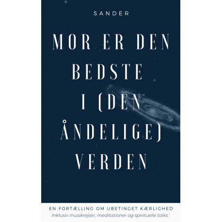 Mor er den bedste i (den åndelige) verden: Baseret på virkelige hændelser