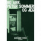Bo Ark, Peter Sommer og jeg