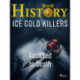 Ice Cold Killers - Addicted to Death
