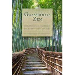 Grassroots Zen: Community and Practice in the Twenty-First Century