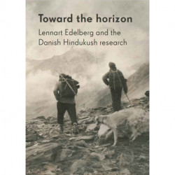 Toward the horizon: Lennart Edelberg and the Danish Hindukush research