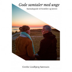 Gode samtaler med unge: En samtaleguide til forældre og lærere