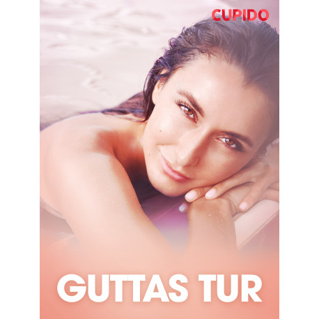 Guttas tur – erotisk novelle
