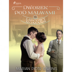 Dworek pod Malwami 55 - Lipcowy romans