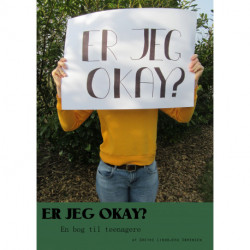 Er jeg okay?: En bog til teenagere