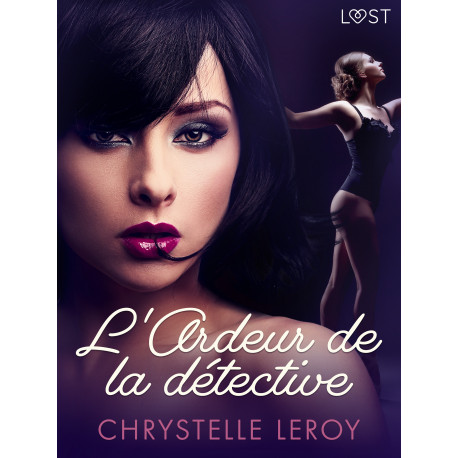 L'Ardeur de la détective - Une nouvelle érotique