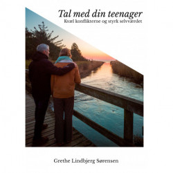 Tal med din teenager: Kvæl konflikterne og styrk selvværdet