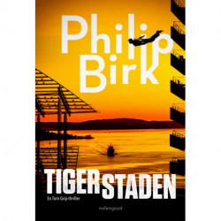 Tigerstaden: En Tom Grip-thriller
