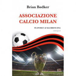 Associazione Calcio Milan - På sporet af klubbens DNA