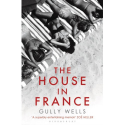 The House in France: A Memoir