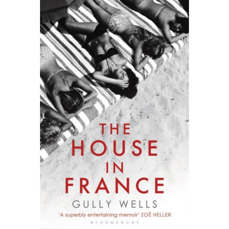 The House in France: A Memoir