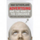Advertising and the Mind of the Consumer: What works, what doesn't and why
