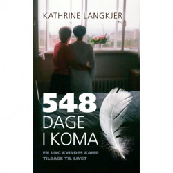 548 dage i koma: En ung kvindes kamp tilbage til livet