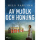 Av mjölk och honung