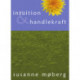 Intuition & Handlekraft