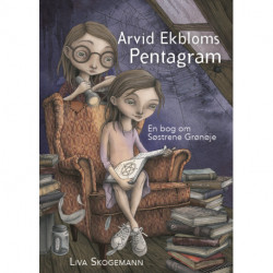 Arvid Ekbloms pentagram: En bog om Søstrene Grønøje