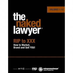 The Naked Lawyer: Rip to XXX How to Market, Brand and Sell You