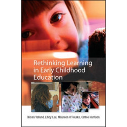 Rethinking Learning in Early Childhood Education