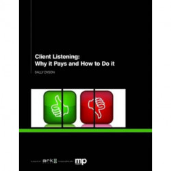 Client Listening: Why it Pays and How to Do it