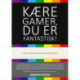 Kære Gamer, du er fantastisk!: Her er de videnskabelige beviser