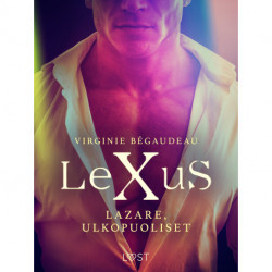 LeXuS: Lazare, Ulkopuoliset – Eroottinen dystopia