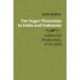 The Sugar Plantation in India and Indonesia: Industrial Production, 1770–2010