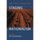 Staging Nationalism: Essays on Theatre and National Identity