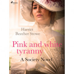 Pink and White Tyranny- A Society Novel