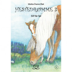 Hestedrømme 3: Sif får føl