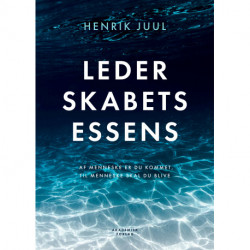 Lederskabets essens: Af menneske er du kommet, til menneske skal du blive