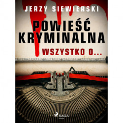 Powieść kryminalna. Wszystko o...