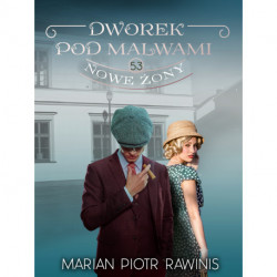 Dworek pod Malwami 53 - Nowe żony