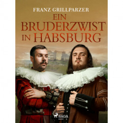 Ein Bruderzwist in Habsburg