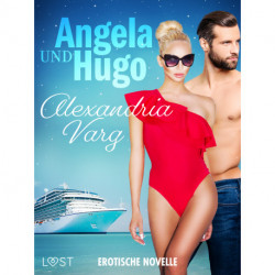 Angela und Hugo - Erotische Novelle