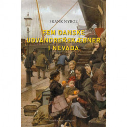 Fem danske udvandrerskæbner i Nevada