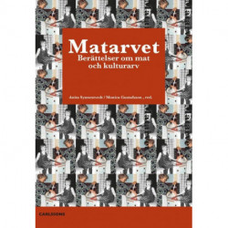 Matarv : berättelser om mat som kulturarv
