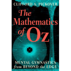 The Mathematics of Oz: Mental Gymnastics from Beyond the Edge