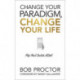 Change Your Paradigm, Change Your Life