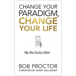 Change Your Paradigm, Change Your Life